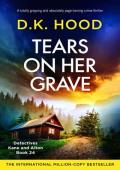 Tears on Her Grave (Detectives Kane and Alton #24)