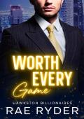 Worth Every Game (Hawkston Billionaires #2)