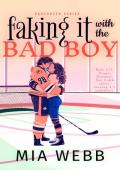 Faking It with the Bad Boy (Vancouver Heat)