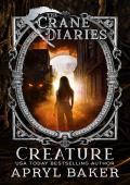 Creature (The Crane Diaries #10)