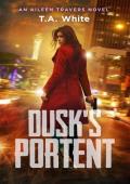 Dusk’s Portent (Aileen Travers #7)