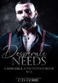 Desperate Needs (Mergers & Acquisitions #2)