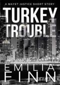 Turkey Trouble (Mayet Justice)