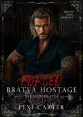 Forced Bratva Hostage (Tarasov Bratva #4)