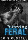 Running Feral (Possum Hollow #3)