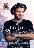 Milo (A Little Christmas Season Three)