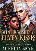 Elven Kisses & Winter Wishes (Evershift Haven #3)