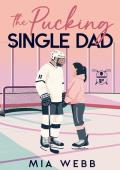 The Pucking Single Dad (Vancouver Heat #1)