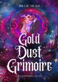 Gold Dust Grimoire (The Chthonians #1)