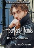 Imperfect Bonds: Kolton’s Story (Hellhound Collar #5)