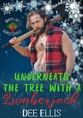 Underneath the Tree With a Lumberjack (12 Days of Christmas)