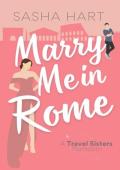 Marry Me in Rome (Travel Sisters #2)