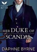 Her Duke of Scandal (Scandalous Conveniences #2)