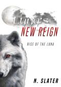 Luna’s New Reign (Trials of an Omega & Rise of the Luna #3)