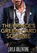 The Prince’s Green Card Scheme (Red Hot Royals #3)