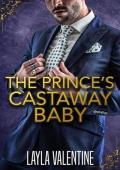 The Prince’s Castaway Baby (Red Hot Royals #2)