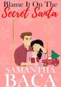 Blame It On the Secret Santa (Sugarplum Falls #8)