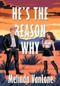 He’s The Reason Why (The Bellamy Sisters #3)