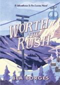 Worth The Rush (Silverthorne Is For Lovers #2)