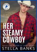 Her Steamy Cowboy (Fit Mountain Cowboys #4)