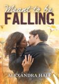 Meant to be Falling (Blackstone Falls #3)