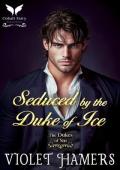 Seduced by the Duke of Ice (The Dukes of Sin #3)