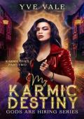 My Karmic Destiny (Gods Are Hiring #3)