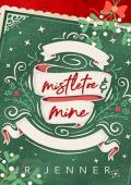 Mistletoe and Mine