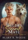 Baldr’s Secret Mate (Mated to the Viking Alpha #3)