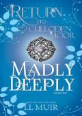 Madly Deeply (Return to Culloden Moor #1)