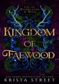 Kingdom of Faewood (Fae of Woodlands & Wild #1)