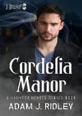 Cordelia Manor (Haunted Hearts)