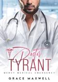 Doctor Tyrant (Mercy Medical Emergency #4)