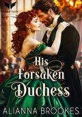 His Forsaken Duchess (Beastly Dukes #1)