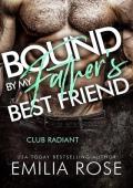 Bound by My Father’s Best Friend (Club Radiant)