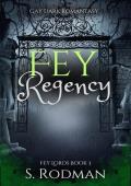 Fey Regency (Fey Lords #3)