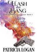 Flash and Bang (The Death and Destruction #2)