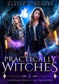 Practically Witches (Supernaturals in Training #1)