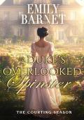 A Duke’s Overlooked Spinster (The Courting Season #1)