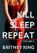 Kill, Sleep, Repeat Vol. II (Killer #2)