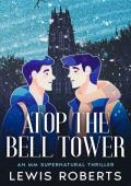 Atop the Bell Tower (Spire #1)