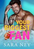 Not Your Biggest Fan (Not Yours #1)