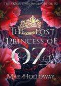 The Lost Princess of Oz: The Ozma Chronicles Book 2