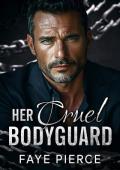 Her Cruel Bodyguard: Dark Mafia Romance (Chains of Desire Book 3)