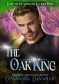 The Oak King (Court of the Springtime Fae Book 3)