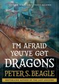 I‘m Afraid You‘ve Got Dragons