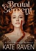 Brutal Serpent: A Dark Regency Romance