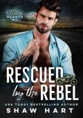 Rescued By The Rebel (Rebel Hearts MC Book 1)