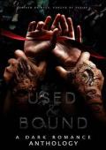 Used and Bound: A Dark Romance Anthology