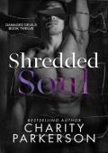 Shredded Soul (Damaged Devils Book 12)